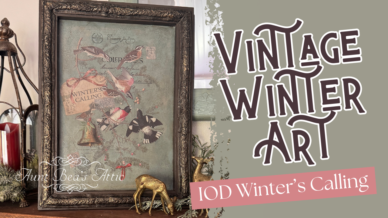DIY Vintage Winter Art with IOD Winter's Calling